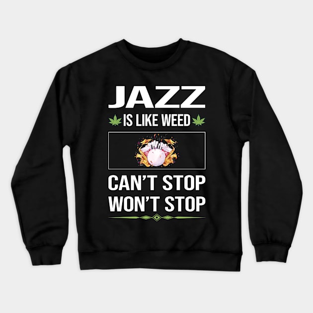 Funny Cant Stop Jazz Crewneck Sweatshirt by symptomovertake